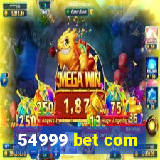 54999 bet com